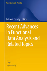 Recent Advances in Functional Data Analysis and Related Topics -  - E-Book