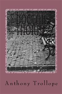 Doctor Thorne - Anthony Trollope - E-Book