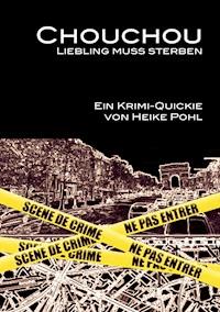 Chouchou - Heike Pohl - E-Book