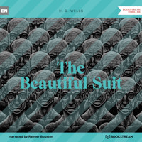 The Beautiful Suit (Unabridged) - H. G. Wells - Hörbuch
