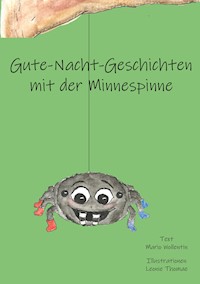 Gute-Nacht-Geschichten mit der Minnespinne - Mario Wollentin - E-Book
