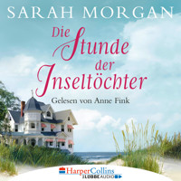 Die Stunde der Inseltöchter (Ungekürzt) - Sarah Morgan - Hörbuch