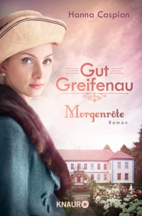 Gut Greifenau - Morgenröte - Hanna Caspian - E-Book