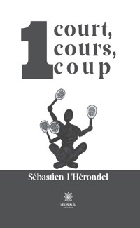 1 court, 1 cours, 1 coup - Sebastien L'herondel - E-Book
