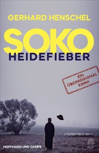 SoKo Heidefieber - Gerhard Henschel - E-Book