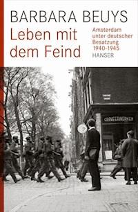 Leben mit dem Feind - Barbara Beuys - E-Book