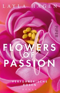 Flowers of Passion – Verführerische Rosen - Layla Hagen - E-Book