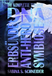 DNA - Die komplette Trilogie - Sabina S. Schneider - E-Book