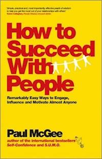 How to Succeed with People - Paul McGee - E-Book