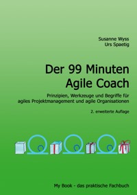 Der 99 Minuten Agile Coach - Susanne Wyss - E-Book