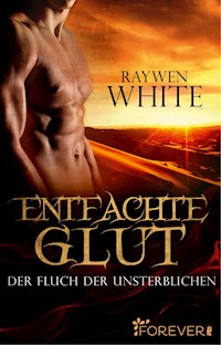 Entfachte Glut - Raywen White - E-Book