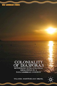 Coloniality of Diasporas - Kenneth A. Loparo - E-Book