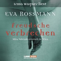 Freudsche Verbrechen - Mira Valensky ermittelt in Wien - Eva Rossmann - Hörbuch
