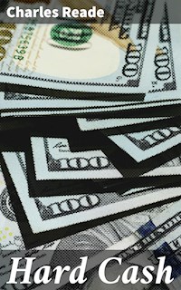 Hard Cash - Charles Reade - E-Book