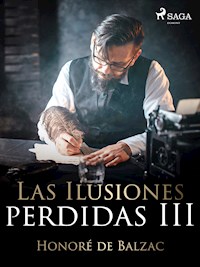 Las Ilusiones perdidas III - Honore de Balzac - E-Book