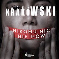 Nikomu nic nie mów - Jacek Krakowski - Hörbuch