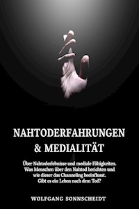 Nahtoderfahrungen & Medialität - Wolfgang Sonnscheidt - E-Book + Hörbuch