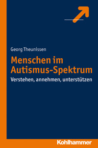 Menschen im Autismus-Spektrum - Georg Theunissen - E-Book