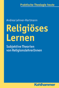 Religiöses Lernen - Andrea Lehner-Hartmann - E-Book
