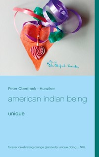 american indian being - Peter Oberfrank - Hunziker - E-Book