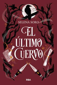 El último cuervo - Selena Soro - E-Book