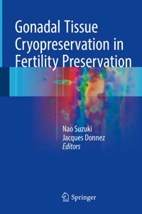 Gonadal Tissue Cryopreservation in Fertility Preservation -  - E-Book