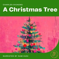 A Christmas Tree - Charles Dickens. - Hörbuch