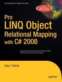 Pro LINQ Object Relational Mapping in C# 2008 - Vijay P. Mehta - E-Book