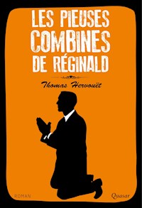 Les pieuses combines de Réginald - Thomas Hervouët - E-Book