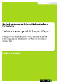 Un Modele conceptuel de Temps et Espace - Ikechukwu Aloysius  Orjinta - E-Book