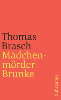 Mädchenmörder Brunke - Thomas Brasch - E-Book