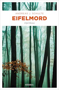 Eifelmord - Andreas J. Schulte - E-Book