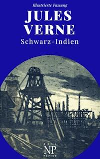 Schwarz-Indien – Oder: Die Stadt unter der Erde - Jules Verne. - E-Book