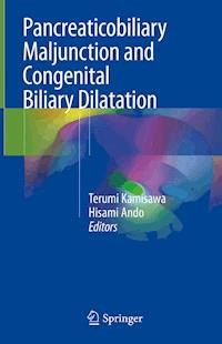 Pancreaticobiliary Maljunction and Congenital Biliary Dilatation -  - E-Book