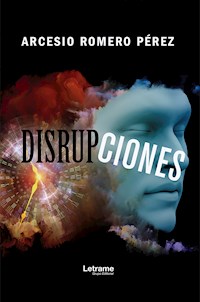 Disrupciones - Arcesio Romero Pérez - E-Book