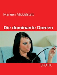 Die dominante Doreen - Marleen Middelstett - E-Book