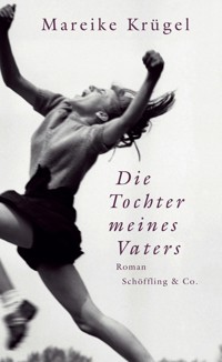 Die Tochter meines Vaters - Mareike Krügel - E-Book
