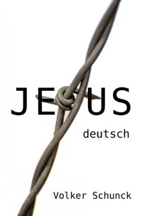 Jesus - Volker Schunck - E-Book