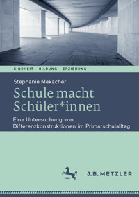 Schule macht Schüler*innen - Stephanie Mekacher - E-Book