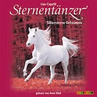 Sternentänzer (11): Silbersterns Geheimnis - Lisa Capelli - Hörbuch