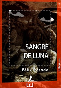 Sangre de luna - Félix Rosado - E-Book