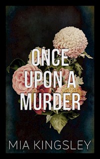 Once Upon A Murder - Mia Kingsley - E-Book + Hörbuch