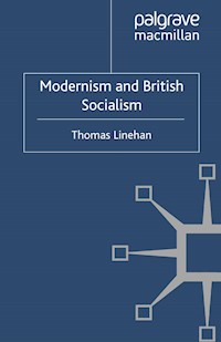 Modernism and British Socialism - Thomas Linehan - E-Book