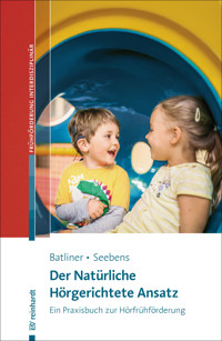 Der Natürliche Hörgerichtete Ansatz - Gisela Batliner - E-Book