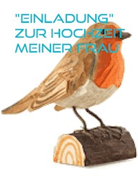 "Einladung" zur Hochzeit meiner Frau - Christine Stutz - E-Book