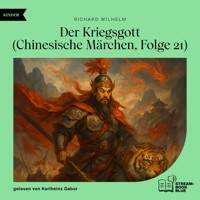 Der Kriegsgott (Chinesische Märchen, Folge 21) - Richard Wilhelm - Hörbuch