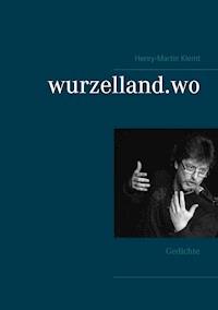 wurzelland.wo - Henry-Martin Klemt - E-Book