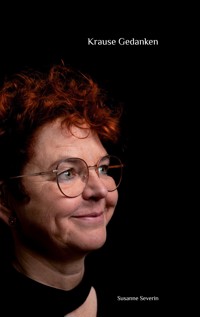 Krause Gedanken - Susanne Severin - E-Book
