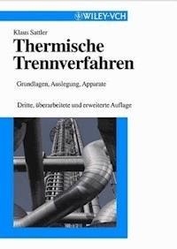 Thermische Trennverfahren - Klaus Sattler - E-Book