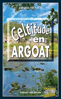 Celtitudes en Argoat - Jacques Minier - E-Book